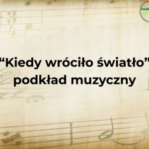 Kiedy wróciło światło- podkład instrumentalny